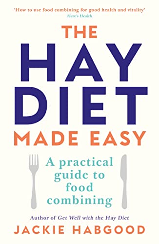 Beispielbild fr The Hay Diet Made Easy: A Practical Guide to Food Combining zum Verkauf von SecondSale