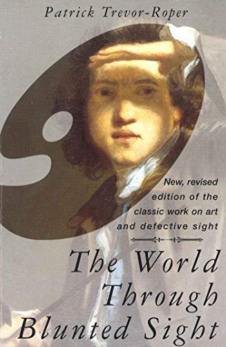 9780285633971: The World Through Blunted Sight: An Inquiry into the Influence of Defective Vision on Art and Character