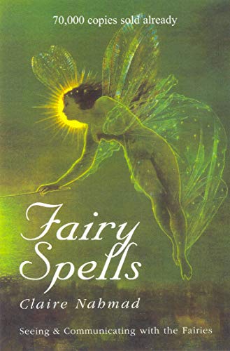 Beispielbild fr Fairy Spells: Seeing and Communicating with the Fairies zum Verkauf von WorldofBooks