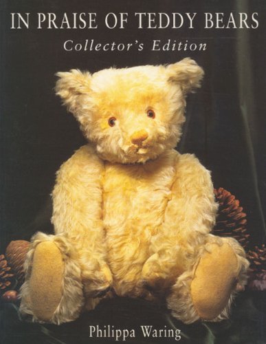 Stock image for In Praise of Teddy Bears: Collector's Edition for sale by WorldofBooks