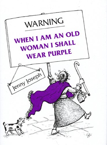 Stock image for Warning: When I Am an Old Woman I Shall Wear Purple for sale by SecondSale