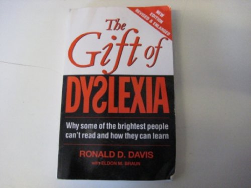 Beispielbild fr The Gift of Dyslexia: Why Some of the Brightest People Can't Read and How They Can Learn zum Verkauf von Wonder Book