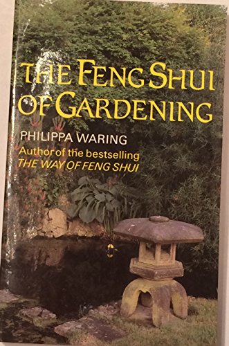 Beispielbild fr The Feng Shui of Gardening zum Verkauf von Better World Books