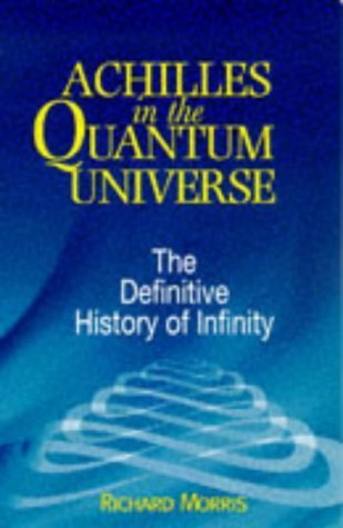 Beispielbild fr Achilles in the Quantum Universe: Definitive History of Infinity zum Verkauf von WorldofBooks