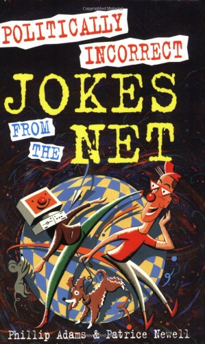 Stock image for Politically Incorrect Jokes from the Net for sale by Reuseabook