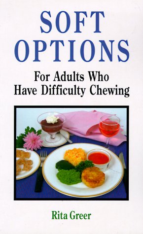 Beispielbild fr Soft Options: For Adults Who Have Difficulty Chewing zum Verkauf von WorldofBooks