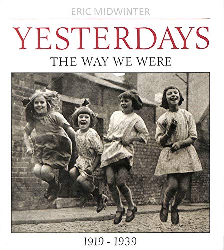 Stock image for Yesterdays : The Way We Were 1919-1939 for sale by WorldofBooks