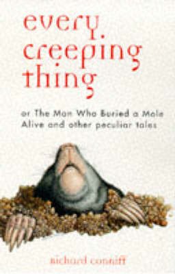 Beispielbild fr Every Creeping Thing : Or, the Mom Who Buried a Male Alive and Other Peculiar Tales zum Verkauf von Better World Books