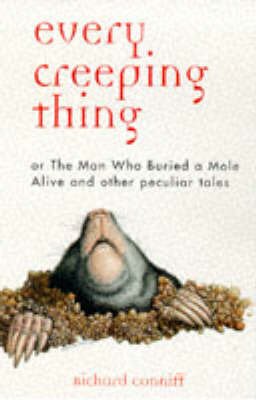 Imagen de archivo de Every Creeping Thing : Or, the Mom Who Buried a Male Alive and Other Peculiar Tales a la venta por Better World Books
