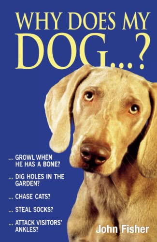 Beispielbild fr Why Does My Dog . . . ? (Why Does My . . . ? series) zum Verkauf von SecondSale