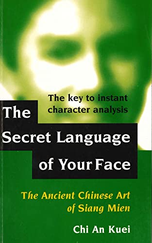 9780285634848: The Secret Language of Your Face: Ancient Chinese Art of Siang Mien