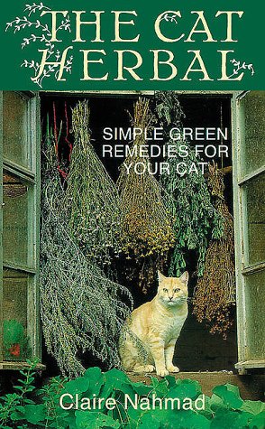 Beispielbild fr The Cat Herbal: Simple Green Remedies for Your Cat zum Verkauf von Friends of  Pima County Public Library