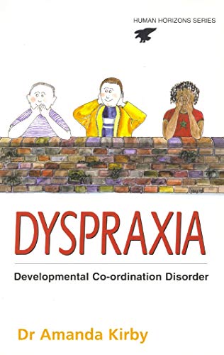 Beispielbild fr Dyspraxia : Developmental Co-Ordination Disorder zum Verkauf von Better World Books