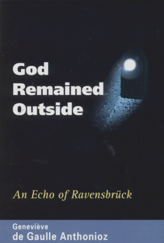 Beispielbild fr God Remained Outside: An Echo of Ravensbruck zum Verkauf von WeBuyBooks