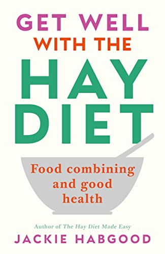 Beispielbild fr Get Well with the Hay Diet : Food Combining and Good Health zum Verkauf von Better World Books