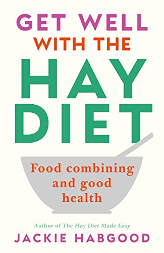 Imagen de archivo de Get Well with the Hay Diet: Food Combining and Good Health a la venta por WorldofBooks