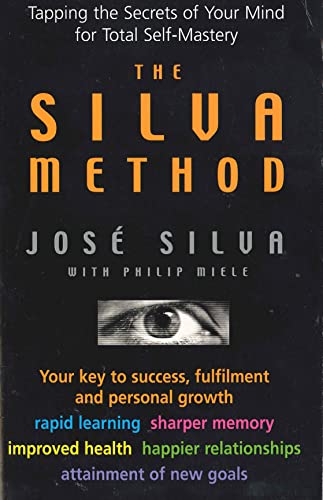 Beispielbild fr The Silva Method: Tapping the Secrets of Your Mind for Total Self-mastery zum Verkauf von Save With Sam