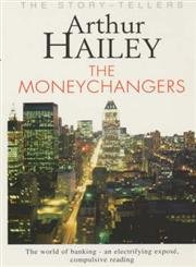 The Moneychangers (Story-Tellers) (Story-Tellers) (9780285635531) by Arthur Hailey