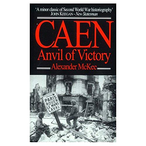 9780285635593: Caen: Anvil of Victory