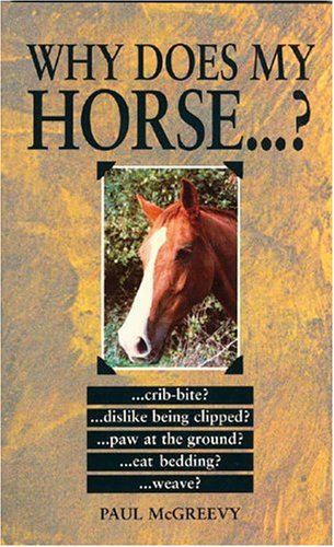 Stock image for Why Does My Horse . . . ? (Why Does My . . . ? series) for sale by Hippo Books