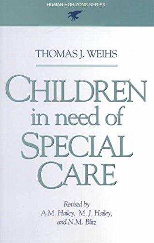 Beispielbild fr Children in Need of Special Care (Human Horizons) (Human Horizons) zum Verkauf von WorldofBooks