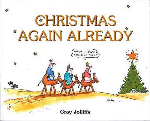 Christmas Again, Already (9780285635807) by Gray Jolliffe