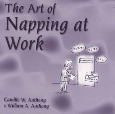 Stock image for The Art of Napping at Work for sale by Hay-on-Wye Booksellers