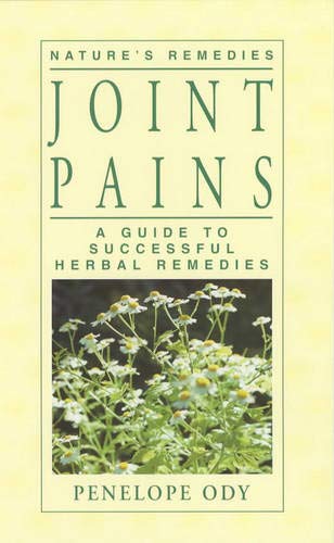 Stock image for Joint Pains: A Guide to Sucessful Herbal Remedies for sale by Wonder Book