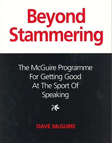 Beispielbild fr Beyond Stammering : The Mcguire Programme for Getting Good at the Sport of Speaking zum Verkauf von Better World Books