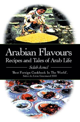 Beispielbild fr Arabian Flavours: Recipes and Tales of Arab Life zum Verkauf von Aynam Book Disposals (ABD)