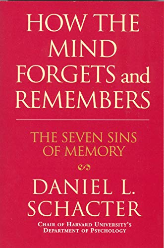 9780285636835: How the mind forgets and remembers: the seven sins of memory