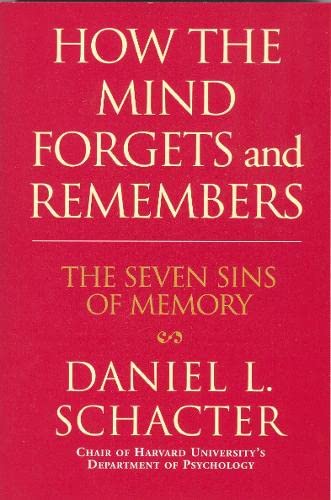 Stock image for How the Mind Forgets and Remembers: The Seven Sins of Memory for sale by WorldofBooks