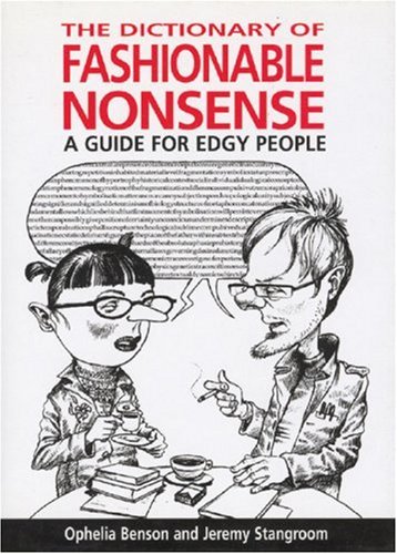 Imagen de archivo de The Dictionary of Fashionable Nonsense: A Guide for Edgy People a la venta por SecondSale
