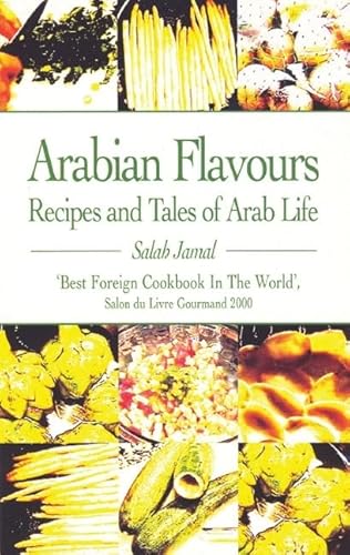 Stock image for Arabian Flavours: Recipes and Tales of Arab Life for sale by MusicMagpie