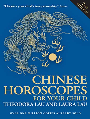 Stock image for Chinese Horoscopes for Your Child: How Birth Influences a Child's Personality (Horoscopes): How Birth Influences a Child's Personality (Horoscopes): How Birth Order Influences a Child's Personality for sale by WorldofBooks