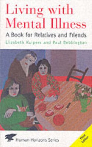 Stock image for Living with Mental Illness: A Book for Relatives and Friends (Human Horizons): A Book for Relatives and Friends (Human Horizons) for sale by WorldofBooks