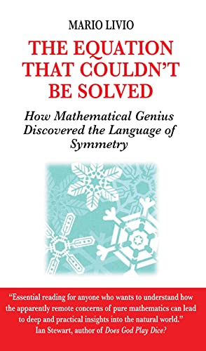 Beispielbild fr The Equation That Couldn't Be Solved: How Mathematical Genius Discovered the Language of Symmetry zum Verkauf von WorldofBooks