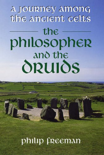 Beispielbild fr The Philosopher and the Druids: A Journey Among the Ancient Celts zum Verkauf von WorldofBooks