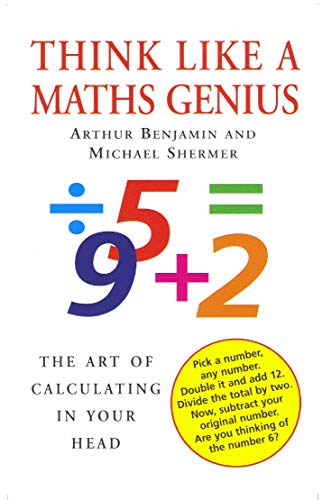 Stock image for Think Like A Maths Genius: The Art of Calculating in Your Head for sale by Big Bill's Books