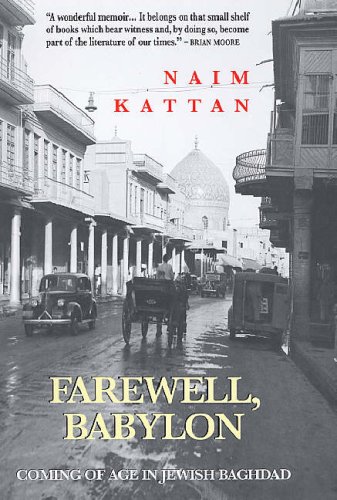 Stock image for Farewell, Babylon: Coming of Age in Jewish Baghdad (a first printing) for sale by S.Carter