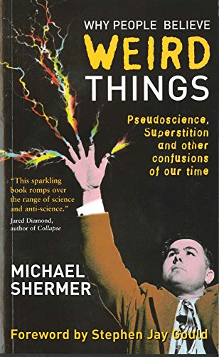 9780285638037: Why People Believe Weird Things: Pseudoscience, Superstition and Other Confusions of Our Time