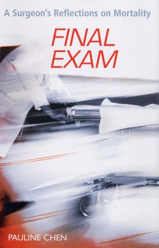 Beispielbild fr Final Exam: A Surgeon's Reflections on Mortality zum Verkauf von AwesomeBooks