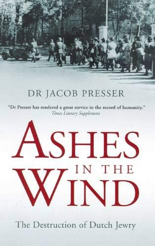 9780285638136: Ashes in the Wind: The Destruction of Dutch Jewry