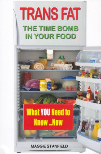 Stock image for Trans Fat: The Time Bomb in your Food: The Killer in the Kitchen for sale by Reuseabook