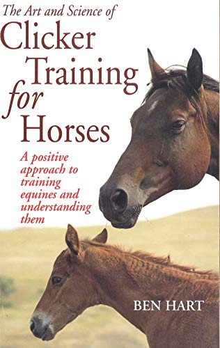 Beispielbild fr The Art and Science of Clicker Training for Horses: A Positive Approach to Training Equines and Understanding Them zum Verkauf von WorldofBooks