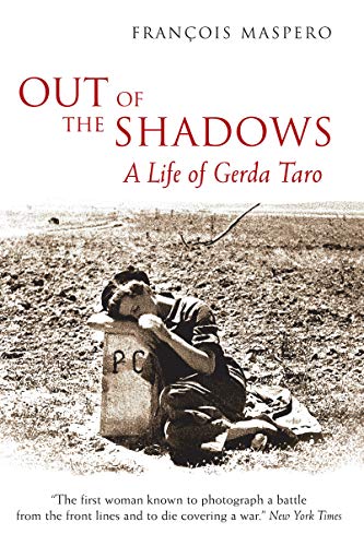 Out of the Shadows: A Life of Gerda Taro - Maspero, François