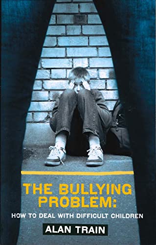 Imagen de archivo de The Bullying Problem: How to Deal with Difficult Children (Human Horizons) a la venta por WorldofBooks