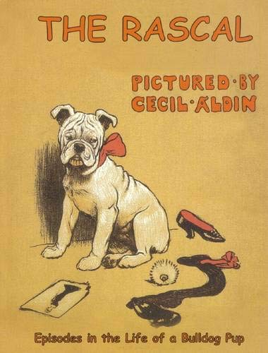 Stock image for The Rascal: Episodes in the Life of a Bulldog Pup for sale by Gulf Coast Books