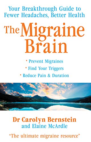 Stock image for Migraine Brain: Your Breakthrough Guide to Fewer Headaches, Better Health for sale by Hippo Books