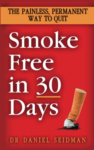 Beispielbild fr Smoke Free in 30 Days: The Painless, Permanent Way to Quit zum Verkauf von WorldofBooks